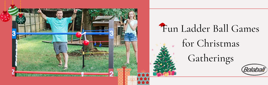 Fun Ladder Ball Games for Christmas Gatherings