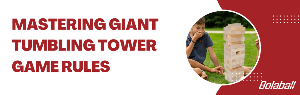 Master Giant Tumbling Tower Game Rules